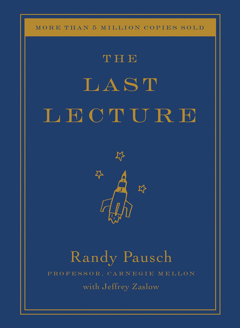 The Last Lecture by Pausch, Randy
