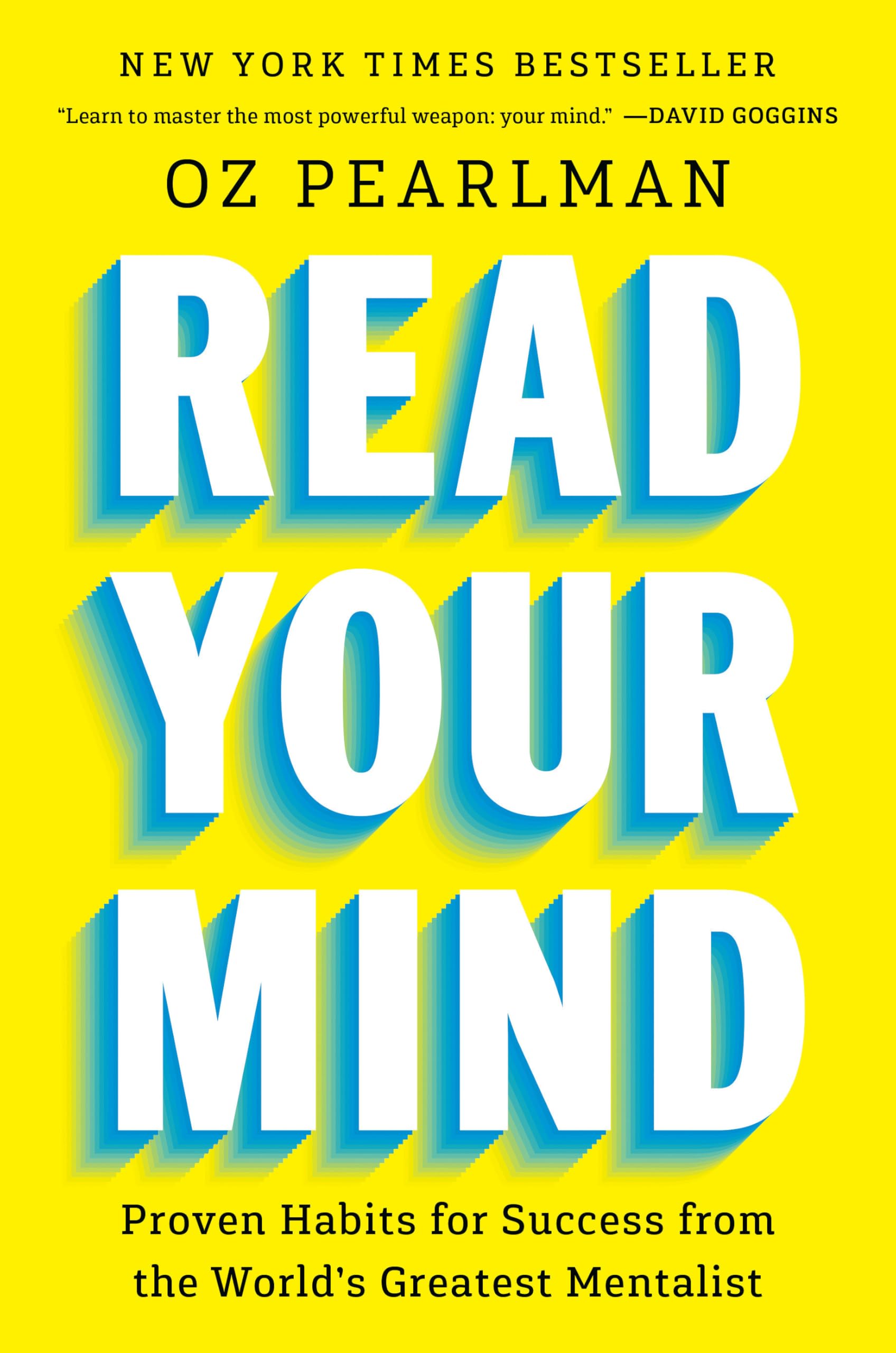 Read Your Mind: Proven Habits for Success from the World's Greatest Mentalist by Pearlman, Oz