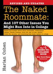 The Naked Roommate: And 107 Other Issues You Might Run Into in College by Cohen, Harlan