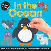First Sticker Art: In the Ocean: Use Stickers to Create 20 Cute Ocean Animals by Savva, Ksenya