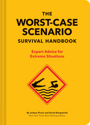 The Worst-Case Scenario Survival Handbook: Expert Advice for Extreme Situations (Survival Handbook, Wilderness Survival Guide, Funny Books) by Piven, Joshua