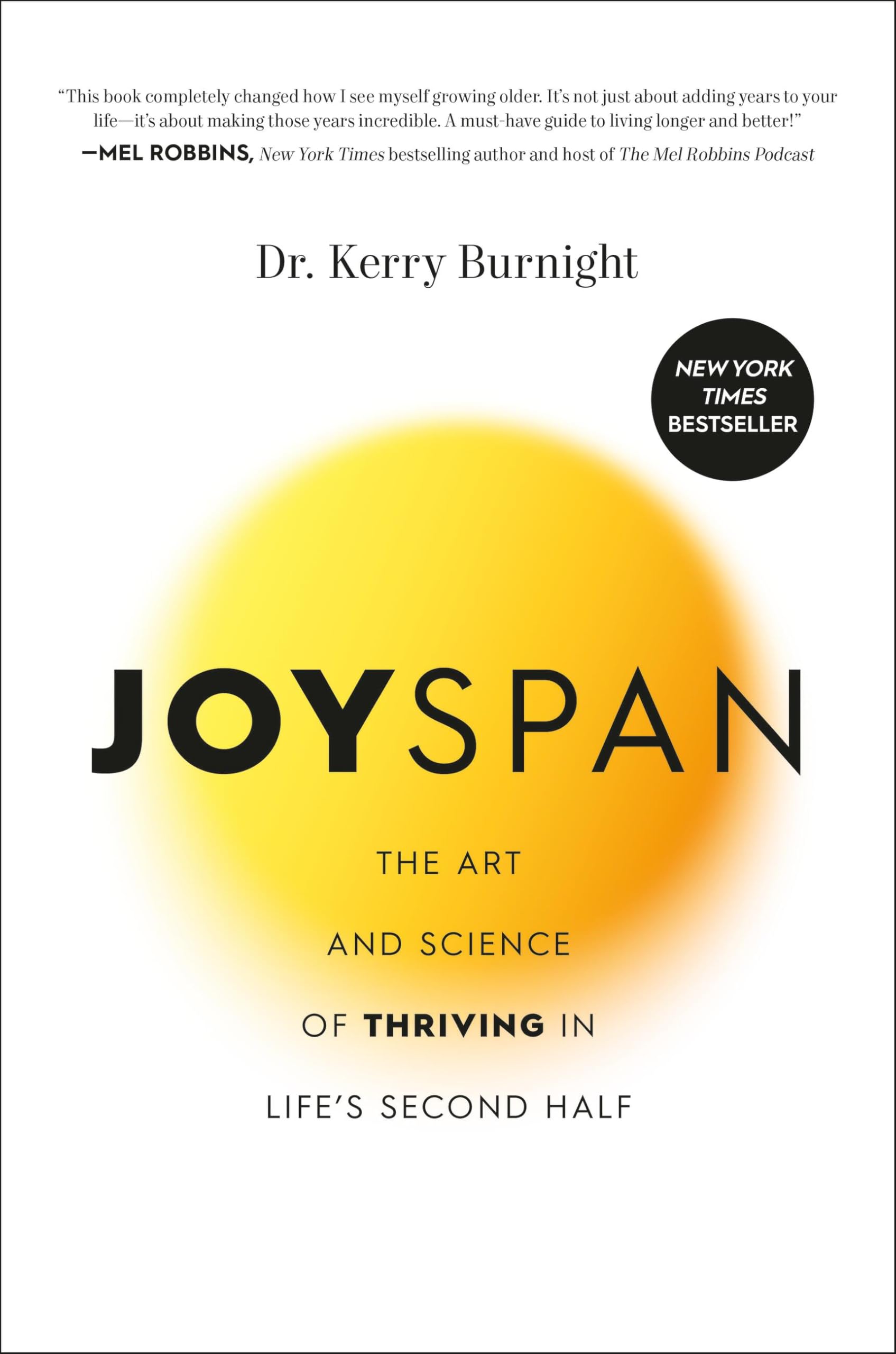 Joyspan: The Art and Science of Thriving in Life's Second Half by Burnight, Kerry