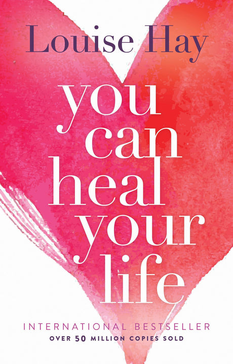 You Can Heal Your Life -- Louise Hay, Paperback