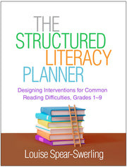 The Structured Literacy Planner: Designing Interventions for Common Reading Difficulties, Grades 1-9 by Spear-Swerling, Louise