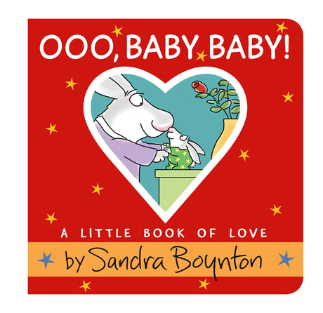 Ooo, Baby Baby!: A Little Book of Love -- Sandra Boynton, Board Book