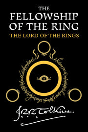 The Fellowship of the Ring: Being the First Part of the Lord of the Rings by Tolkien, J. R. R.