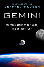 Gemini: Stepping Stone to the Moon, the Untold Story by Kluger, Jeffrey