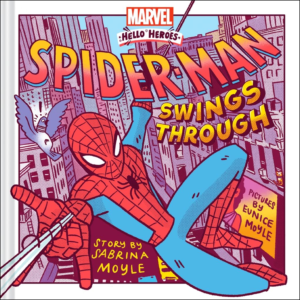 Spider-Man Swings Through (a Marvel Hello Heroes Book) by Hello!lucky