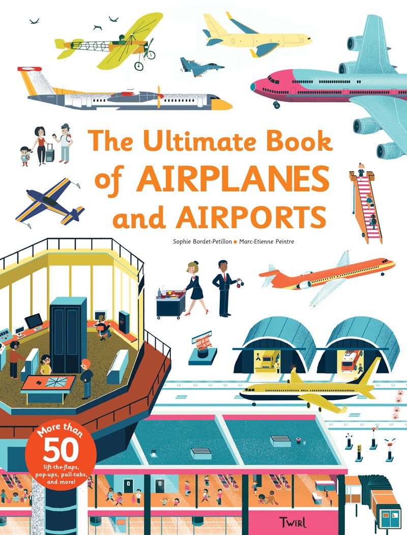 Ultimate Book of Airplanes and Airports by Bordet-Petillon, Sophie