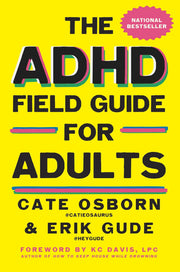 The ADHD Field Guide for Adults by Osborn, Cate