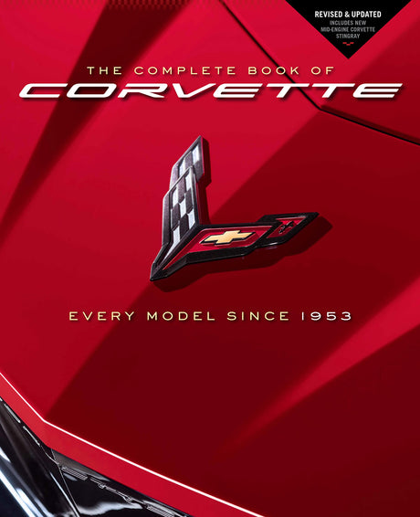 The Complete Book of Corvette: Every Model Since 1953 - Revised & Updated Includes New Mid-Engine Corvette Stingray -- Mike Mueller, Hardcover