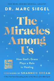 The Miracles Among Us: How God's Grace Plays a Role in Healing by Anon9780063426283