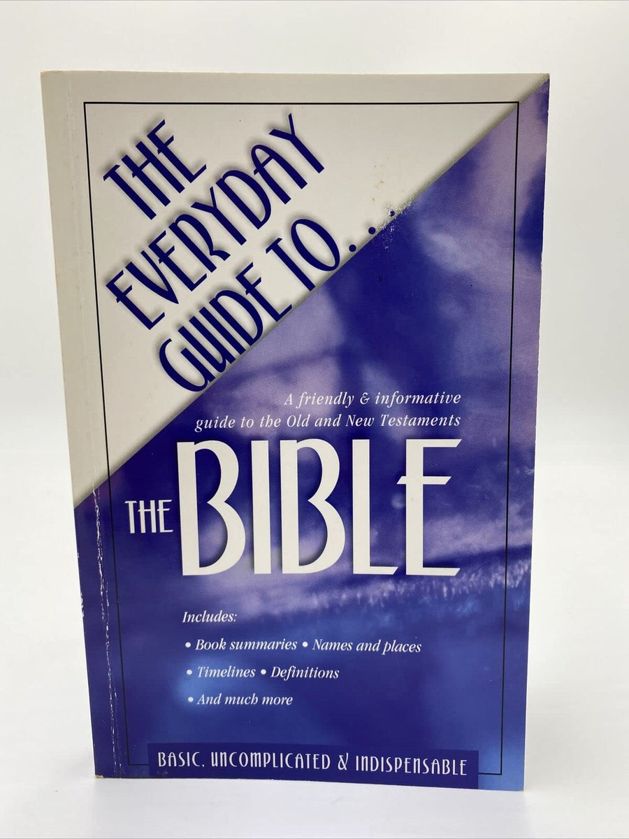 Used - Very Good | The Everyday Guide to the Bible: a Friendly and Informative Guide to the Old and New Testaments -- Carol Smith, Paperback
