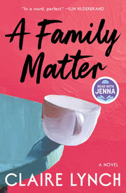 A Family Matter by Lynch, Claire
