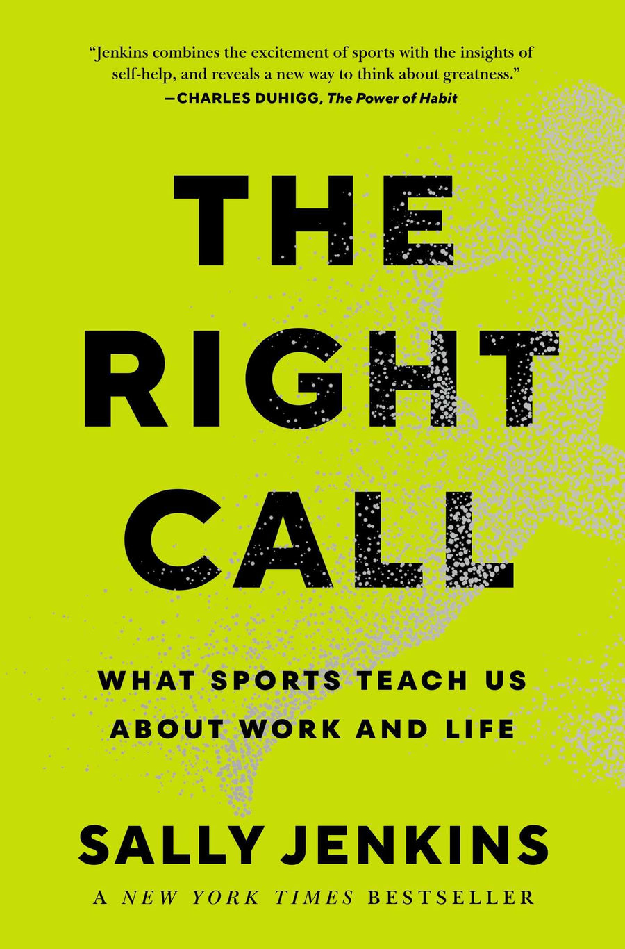 Used - Good | The Right Call: What Sports Teach Us about Work and Life -- Sally Jenkins, Hardcover