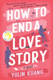 How to End a Love Story by Kuang, Yulin