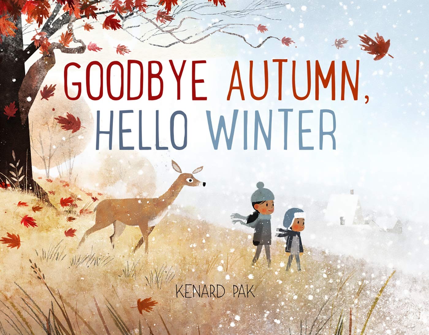 Goodbye Autumn, Hello Winter by Pak, Kenard