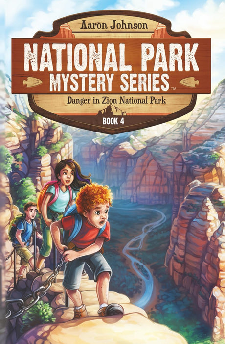 Danger in Zion National Park: A Mystery Adventure in the National Parks -- Aaron Johnson, Paperback