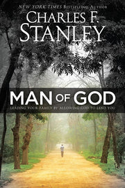 Man of God: Leading Your Family by Allowing God to Lead You by Stanley, Charles