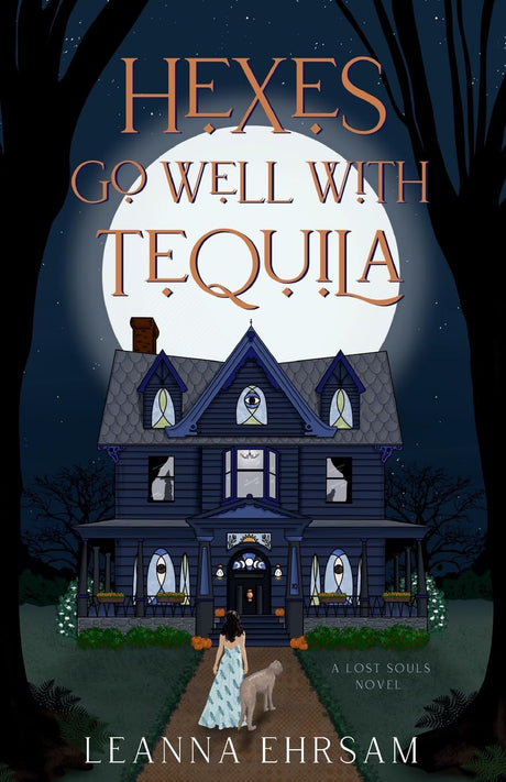 Hexes Go Well with Tequila -- Leanna Ehrsam, Paperback