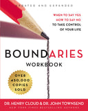Boundaries Workbook: When to Say Yes, How to Say No to Take Control of Your Life -- Henry Cloud, Paperback