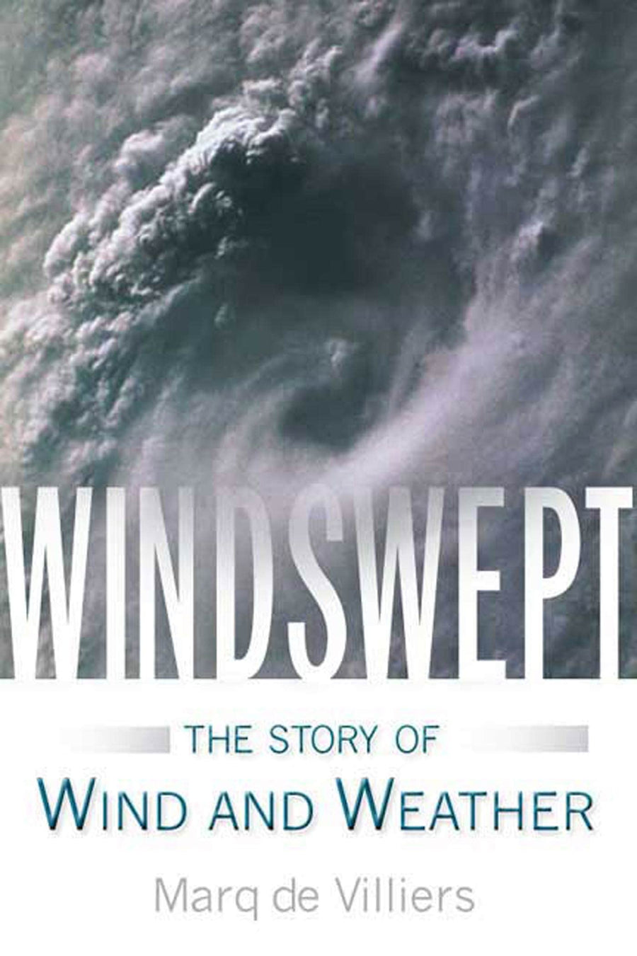 Used - Very Good | Windswept: The Story of Wind and Weather -- Marq de Villiers, Hardcover