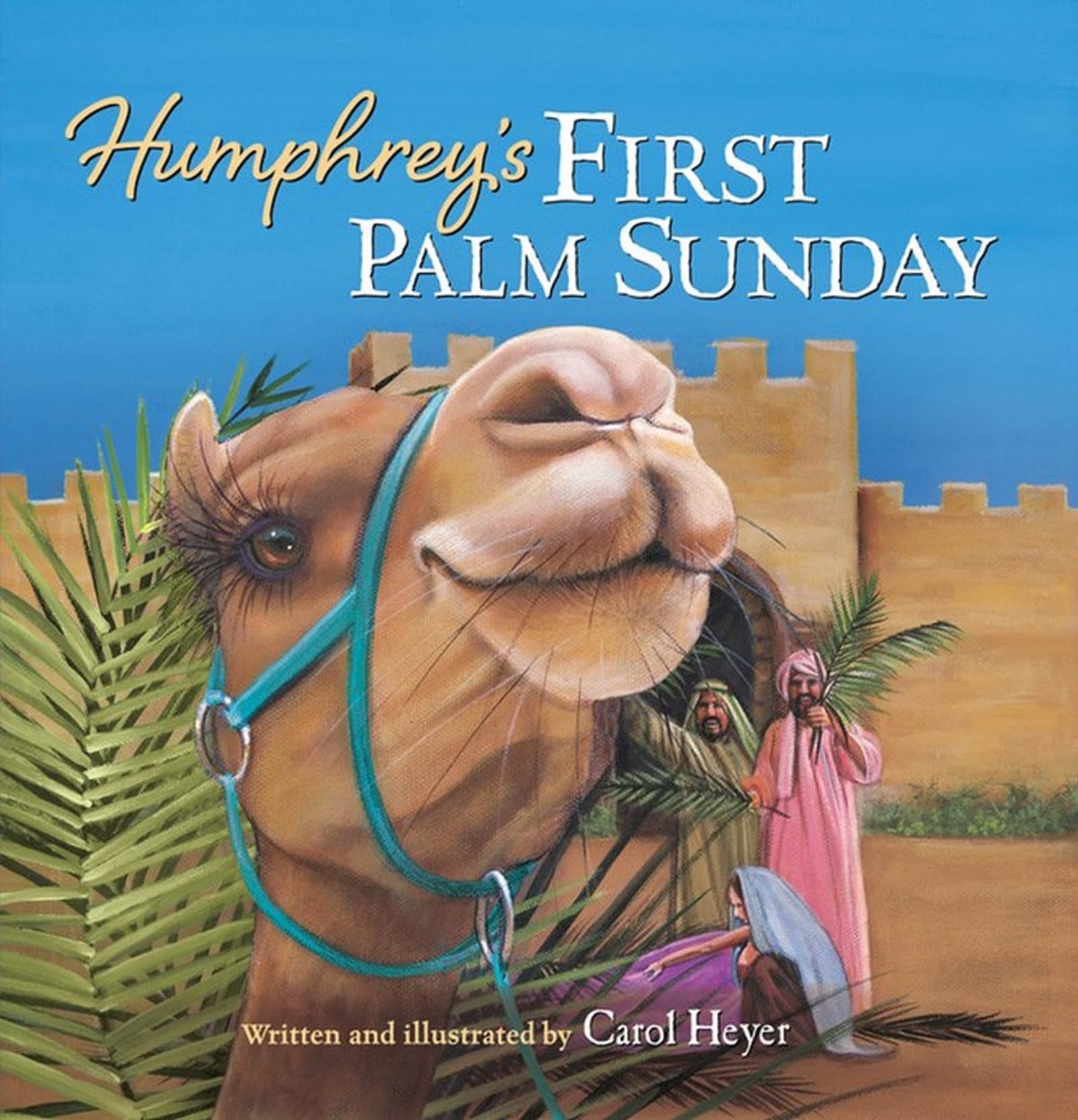 Humphrey's First Palm Sunday by Heyer, Carol