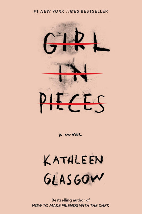Girl in Pieces -- Kathleen Glasgow, Paperback