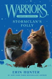 Warriors Super Edition: Stormclan's Folly by Hunter, Erin