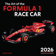 The Art of the Formula 1 Race Car 2026: 16-Month Calendar--September 2025 Through December 2026 by Mann, James