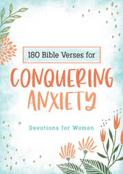 180 Bible Verses for Conquering Anxiety: Devotions for Women by Scott, Carey