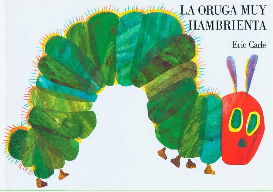 La Oruga Muy Hambrienta (the Very Hungry Caterpillar Spanish Edition): Spanish Board Book -- Eric Carle, Board Book