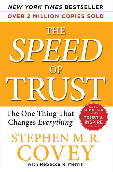 The Speed of Trust: The One Thing That Changes Everything -- Stephen M. R. Covey, Paperback