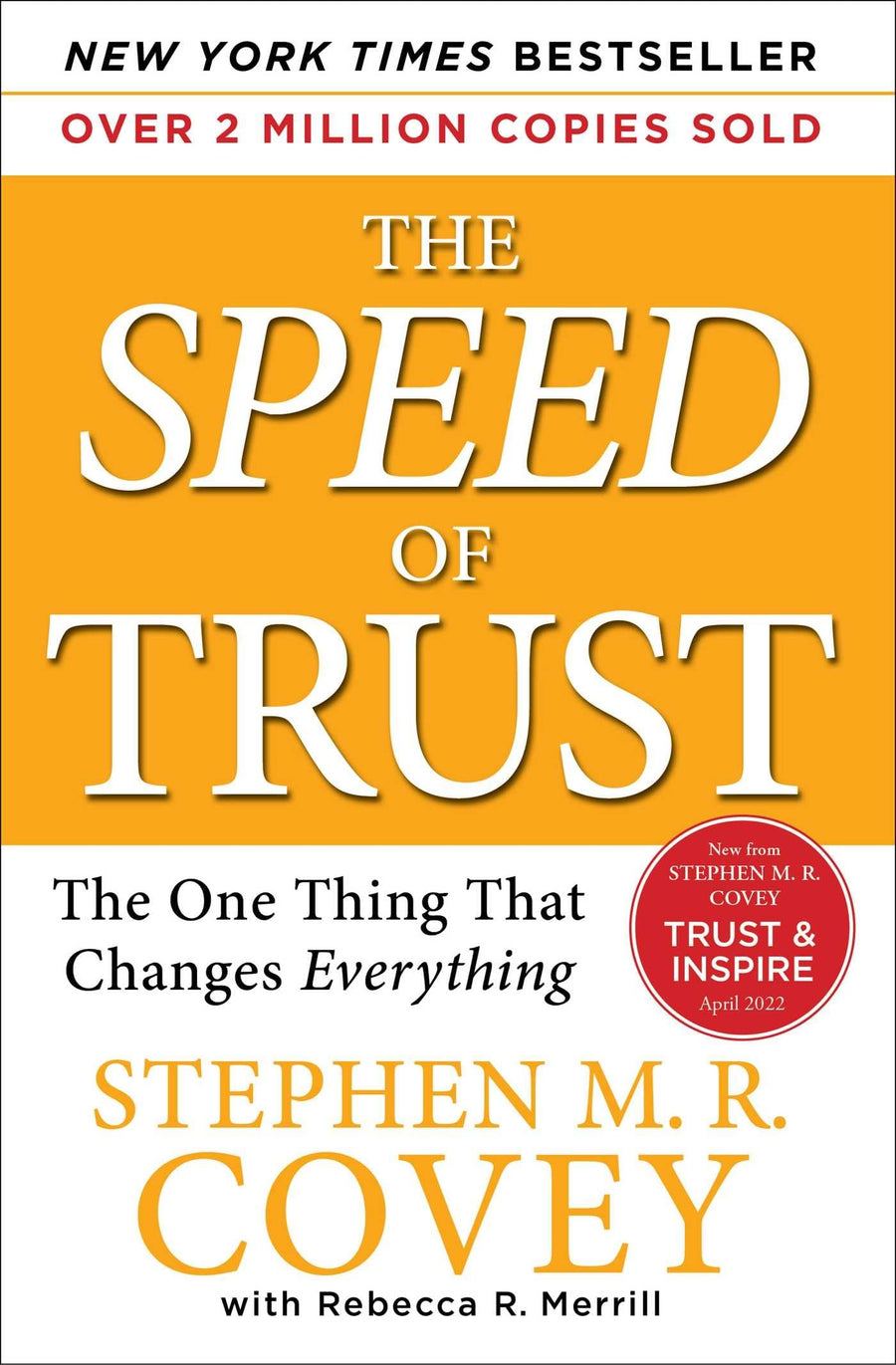 The Speed of Trust: The One Thing That Changes Everything -- Stephen M. R. Covey, Paperback