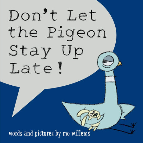 Don't Let the Pigeon Stay Up Late! -- Mo Willems, Hardcover