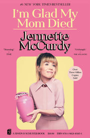 I'm Glad My Mom Died by McCurdy, Jennette