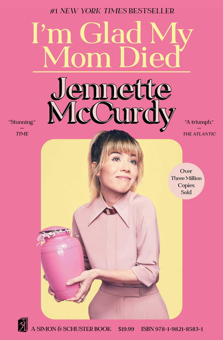 I'm Glad My Mom Died -- Jennette McCurdy, Paperback