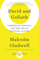 David and Goliath: Underdogs, Misfits, and the Art of Battling Giants -- Malcolm Gladwell, Paperback