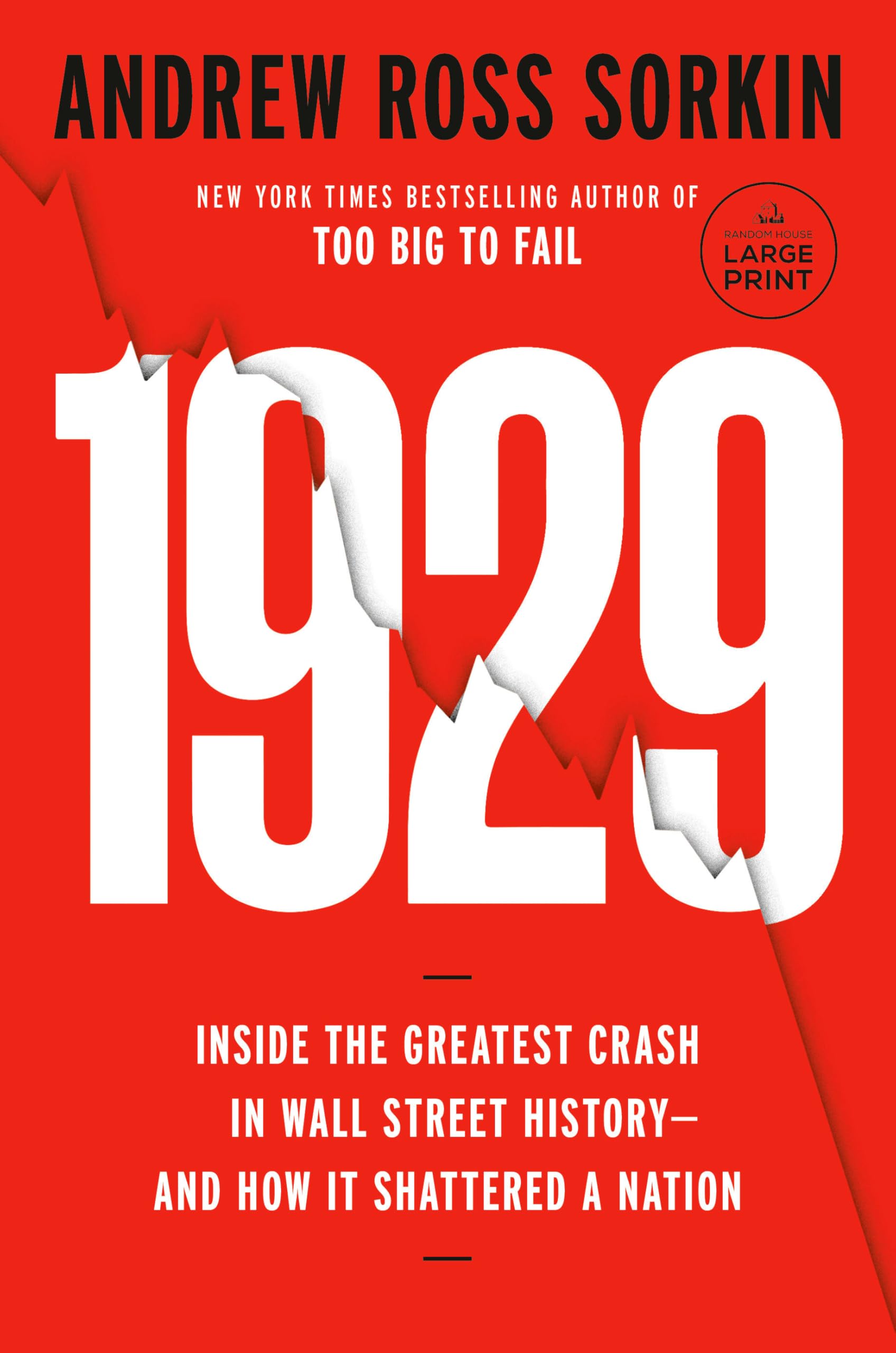 1929: Inside the Greatest Crash in Wall Street History--And How It Shattered a Nation by Sorkin, Andrew Ross