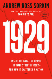 1929: Inside the Greatest Crash in Wall Street History--And How It Shattered a Nation by Sorkin, Andrew Ross