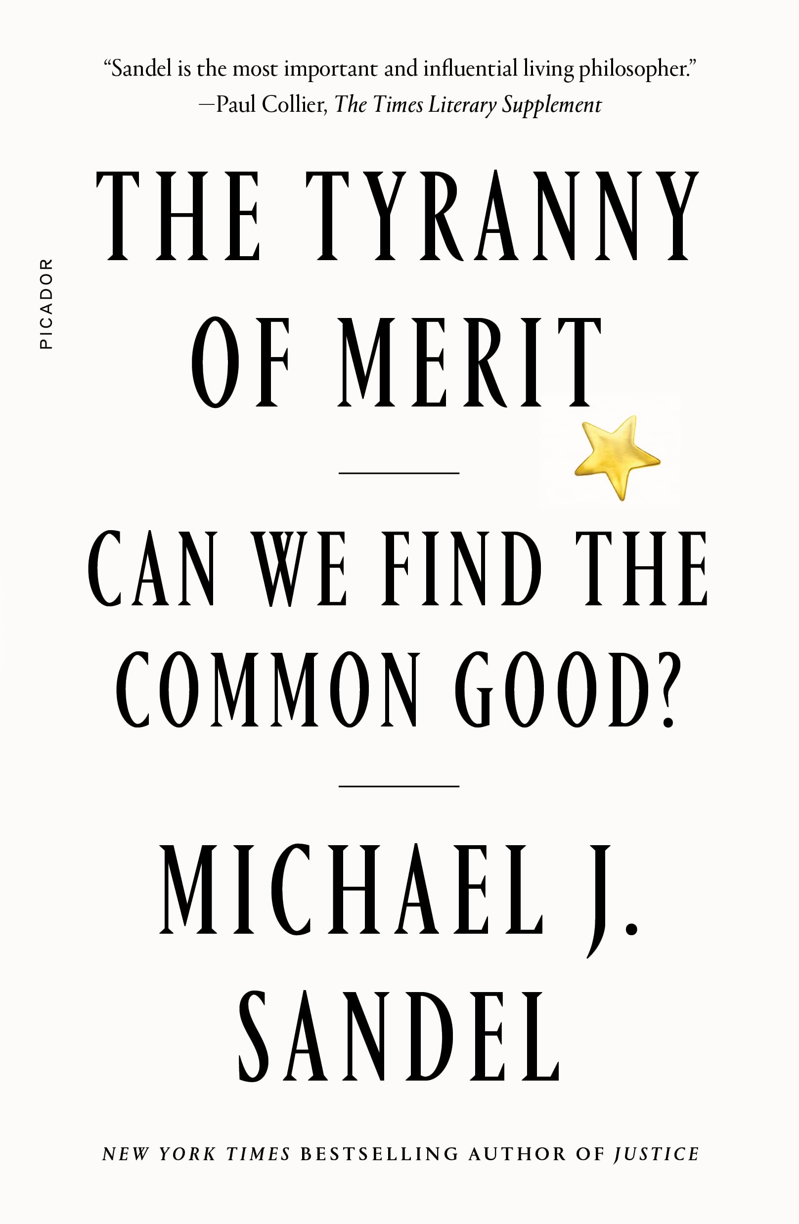 The Tyranny of Merit: Can We Find the Common Good? by Sandel, Michael J.