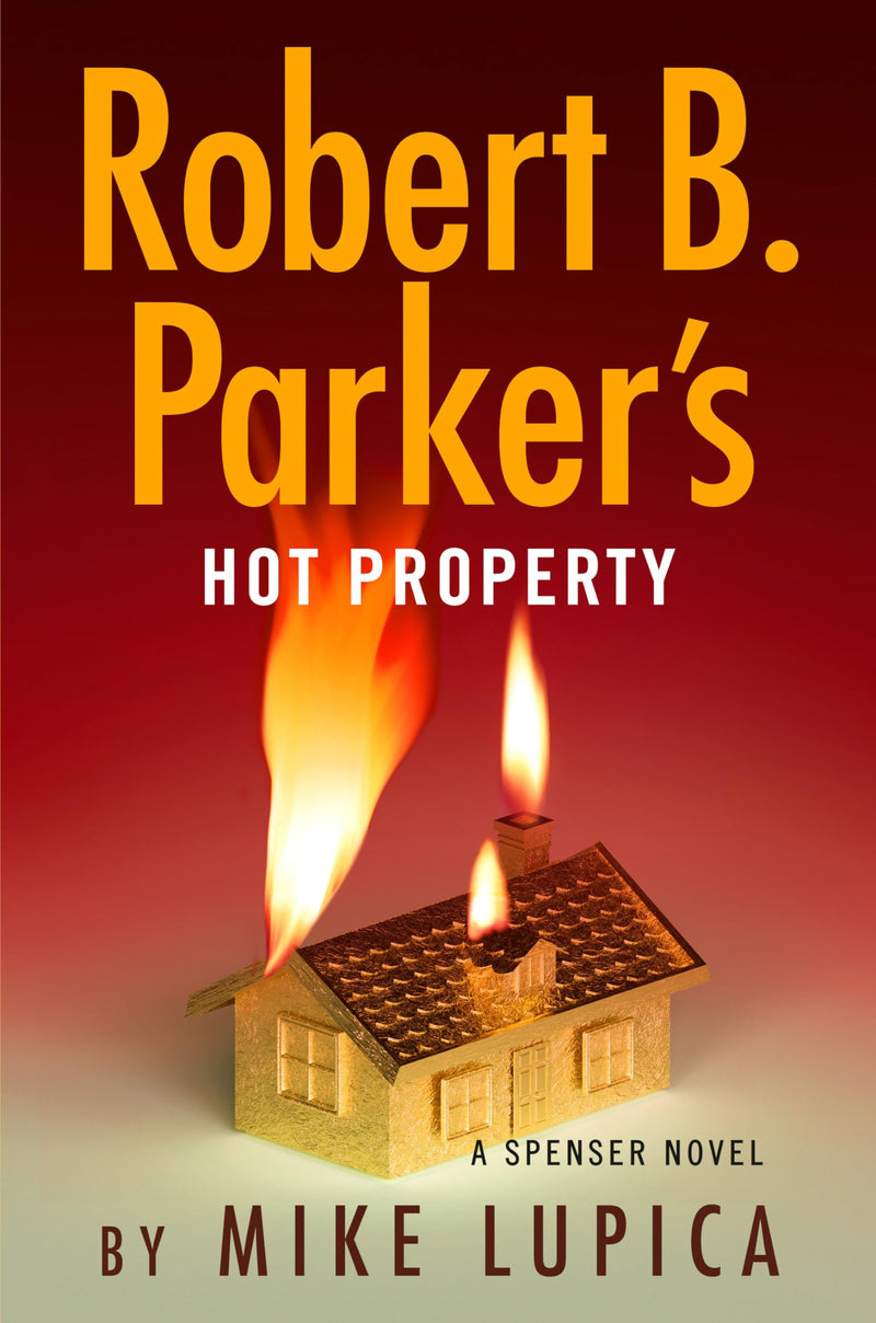 Robert B. Parker's Hot Property by Lupica, Mike