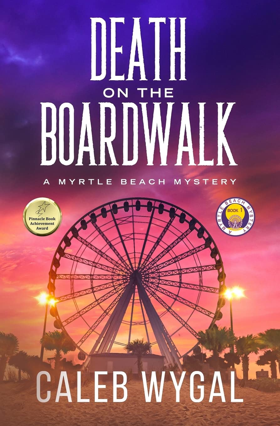 Death on the Boardwalk: A Myrtle Beach Mystery -- Caleb Wygal, Paperback