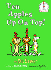 Ten Apples Up on Top! by Dr Seuss