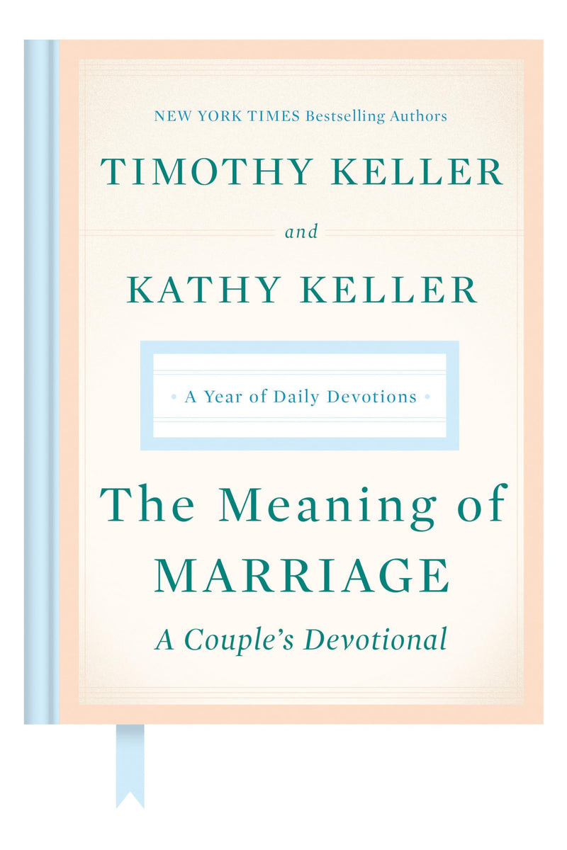 The Meaning of Marriage: A Couple's Devotional: A Year of Daily Devotions by Keller, Timothy