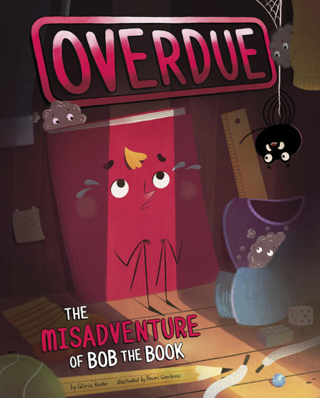 Overdue: The Misadventure of Bob the Book -- Gloria Koster, Hardcover