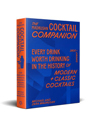 The Madrusan Cocktail Companion: 2800+ Cocktails with Contributions from 100 of the World's Best Bartenders by Madrusan, Michael