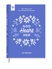 God Hears Her: 365 Devotions for Women by Women by Our Daily Bread