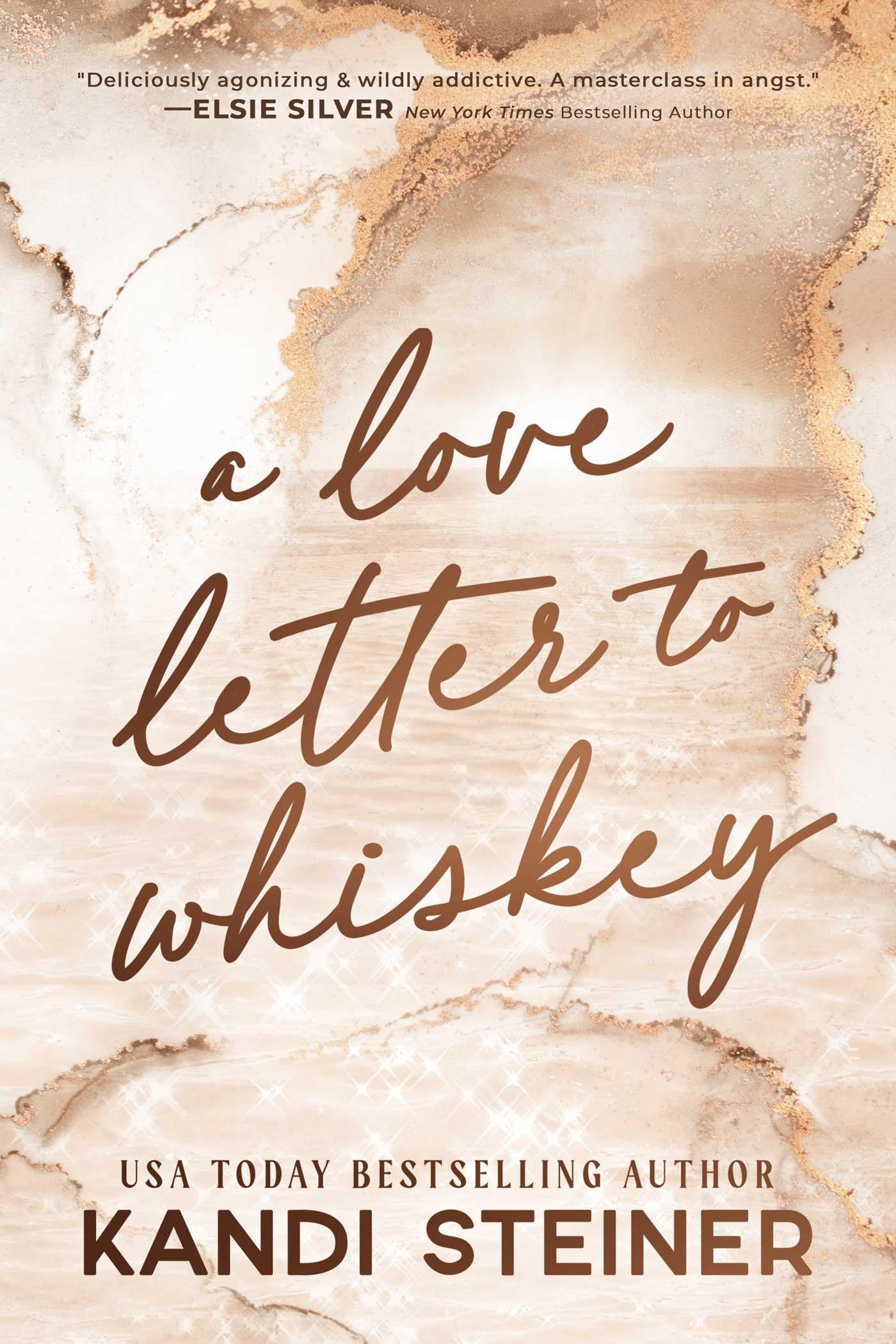 A Love Letter to Whiskey by Steiner, Kandi