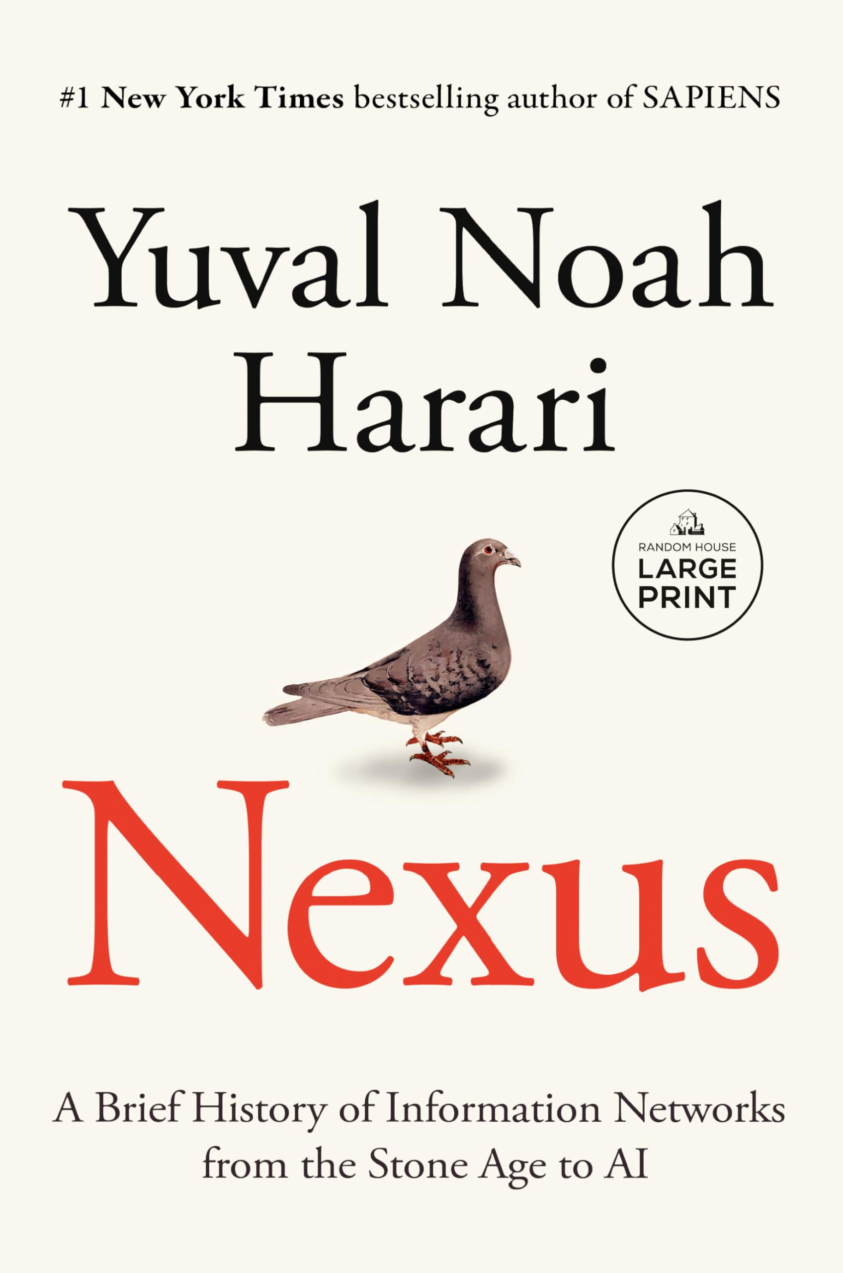 Nexus: A Brief History of Information Networks from the Stone Age to AI by Harari, Yuval Noah